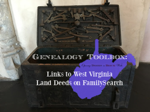 Genealogy Toolbox: Links to West Virginia Land Deeds on FamilySearch