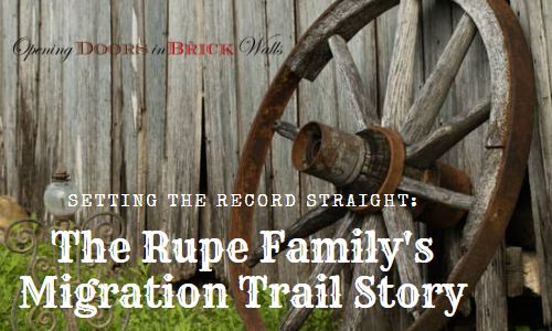 Setting the Record Straight: The Rupe Family’s Migration Trail Story